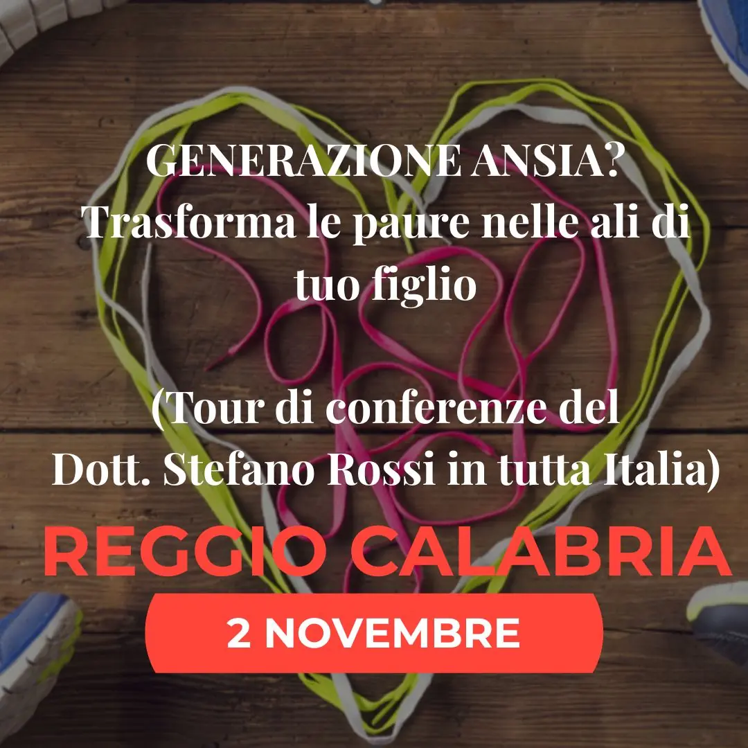 REGGIO CALABRIA – GENERAZIONE ANSIA? Trasforma le paure nelle ali di tuo figlio (Conferenza del Dott. Stefano Rossi) - immagine 2